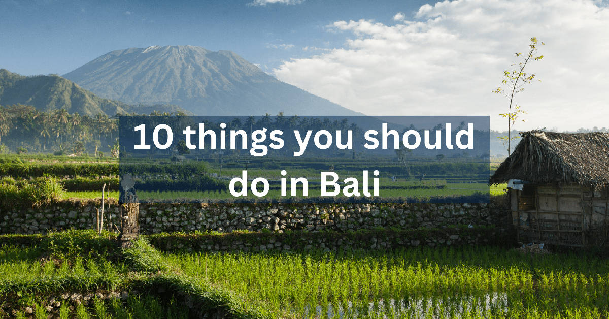 10 things to do in Bali