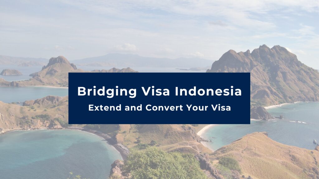 인도네시아 비자 연장 또는 전환을 위한 브릿징 비자